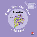 Copertina  Il mio libro degli odori e dei colori. Il giardino