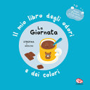 Copertina  Il mio libro degli odori e dei colori : La giornata